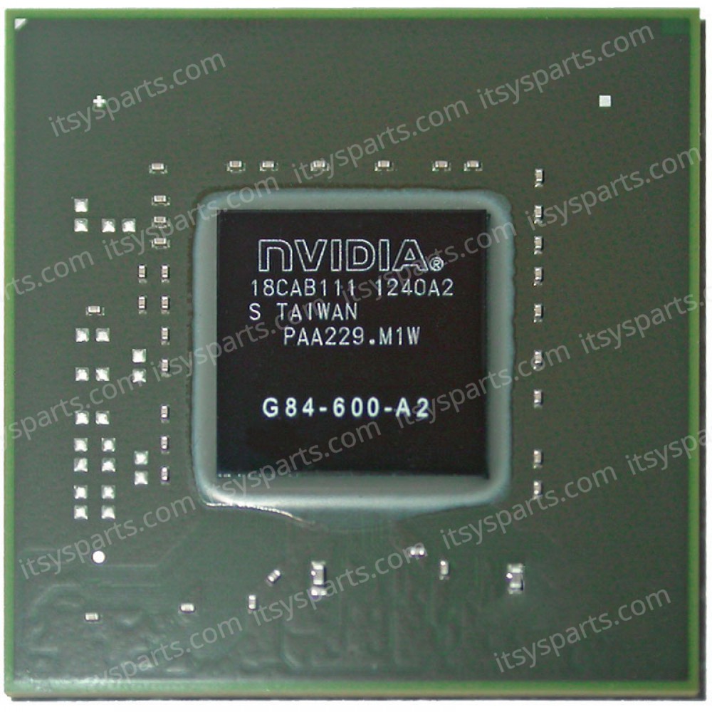 BGA IC Chip - NVIDIA G84-600-A2 G84 600 A2 G84600A2 Chip for laptop - Integrated Laptop Chip (Code 1-CHIP0001)