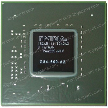 BGA IC Chip - NVIDIA G84-600-A2 G84 600 A2 G84600A2 Chip for laptop - Integrated Laptop Chip (Code 1-CHIP0001)