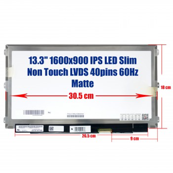 Laptop Screen  1600x900 13.3"  LCD Slim 40 pin IPS LEFT+RIGHT BRACKETS  Bottom Right Connector  ( SKU.1-SCR0004 )