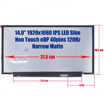 Laptop Screen monitor for 1-SCR0543C 14.0'' 1920x1080 FHD IPS Slim Non Touch eDP 40pins 120Hz Matte ( SKU.1-SCR0543 )