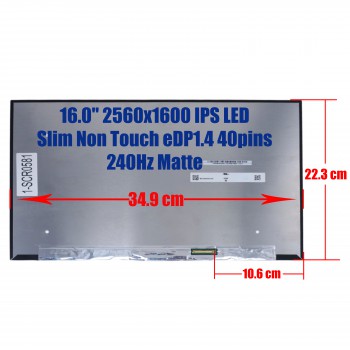 Laptop Screen monitor for Acer Predator Helios 16 PH16-71 PTN16-51 PT16-51 N160GME-GTB KL.1600D.004 16.0'' 2560x1600 WQXGA IPS LED Slim Non Touch 100% DCI-P3 eDP1.4 40pins 240Hz Matte ( SKU.1-SCR0581 )